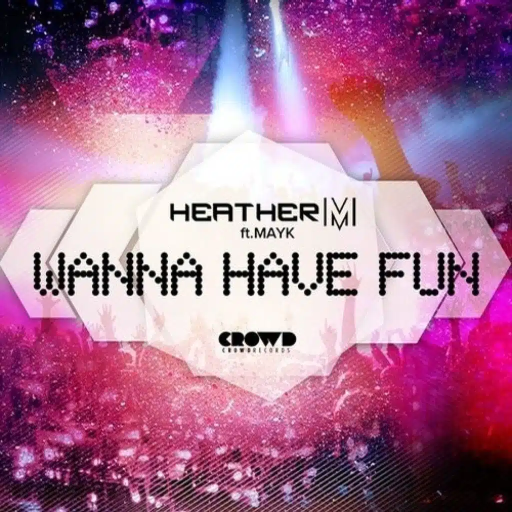 Wanna Have Fun (feat. MAYK)