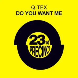 Do You Want Me (Q Tex Hardcore Mix)