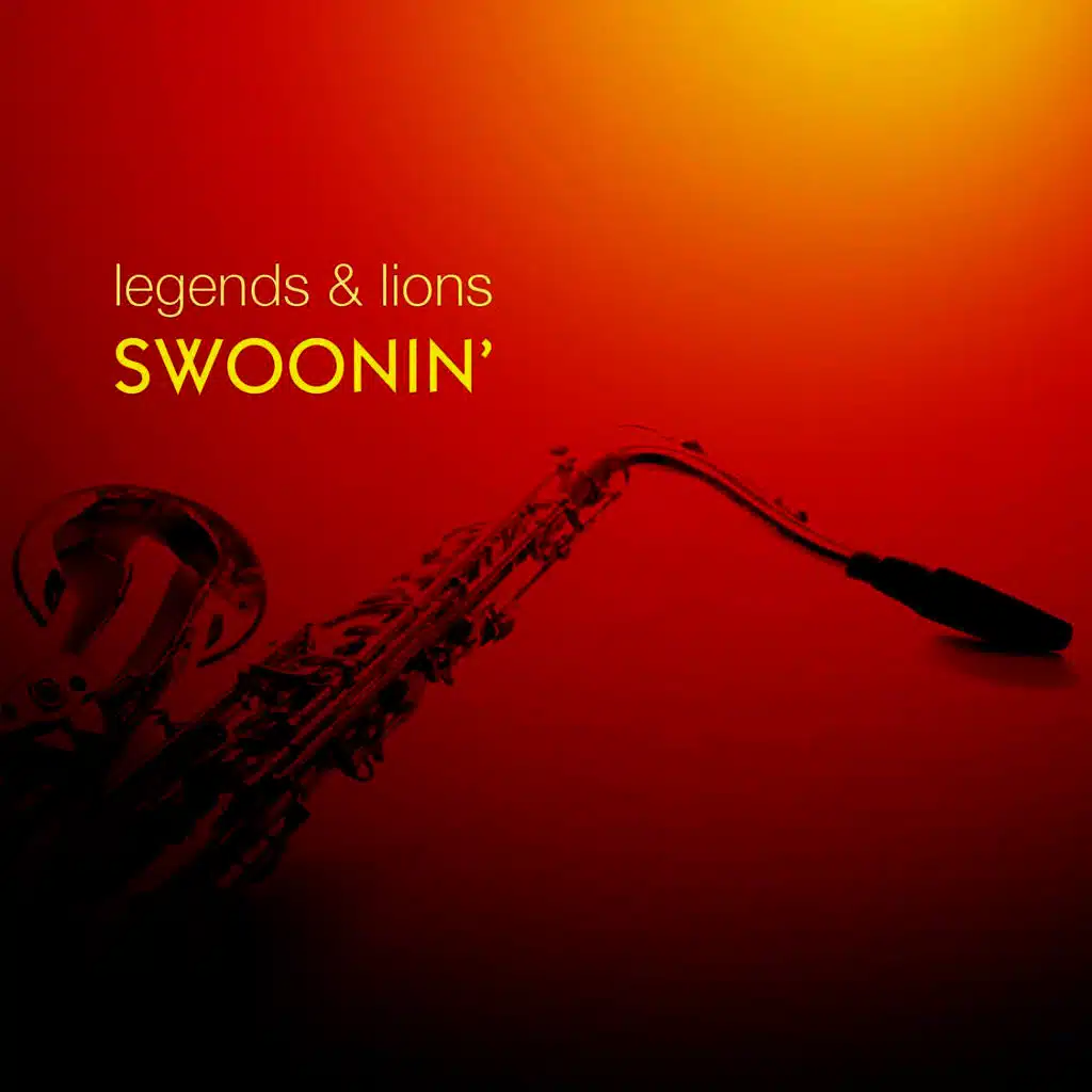 Legends & Lions: Swoonin'