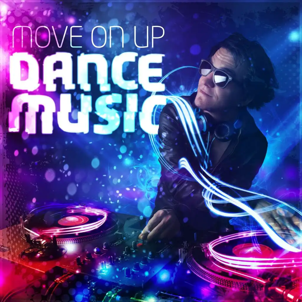 Move on Up - Dance Music