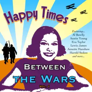 Happy Times - Between The Wars Vol 1