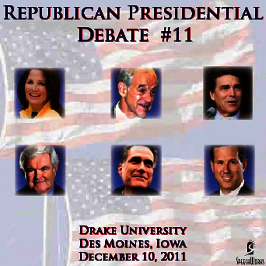 Republican Presidental Debate #11 - Drake University, Des Moines, Iowa - December 11, 2011