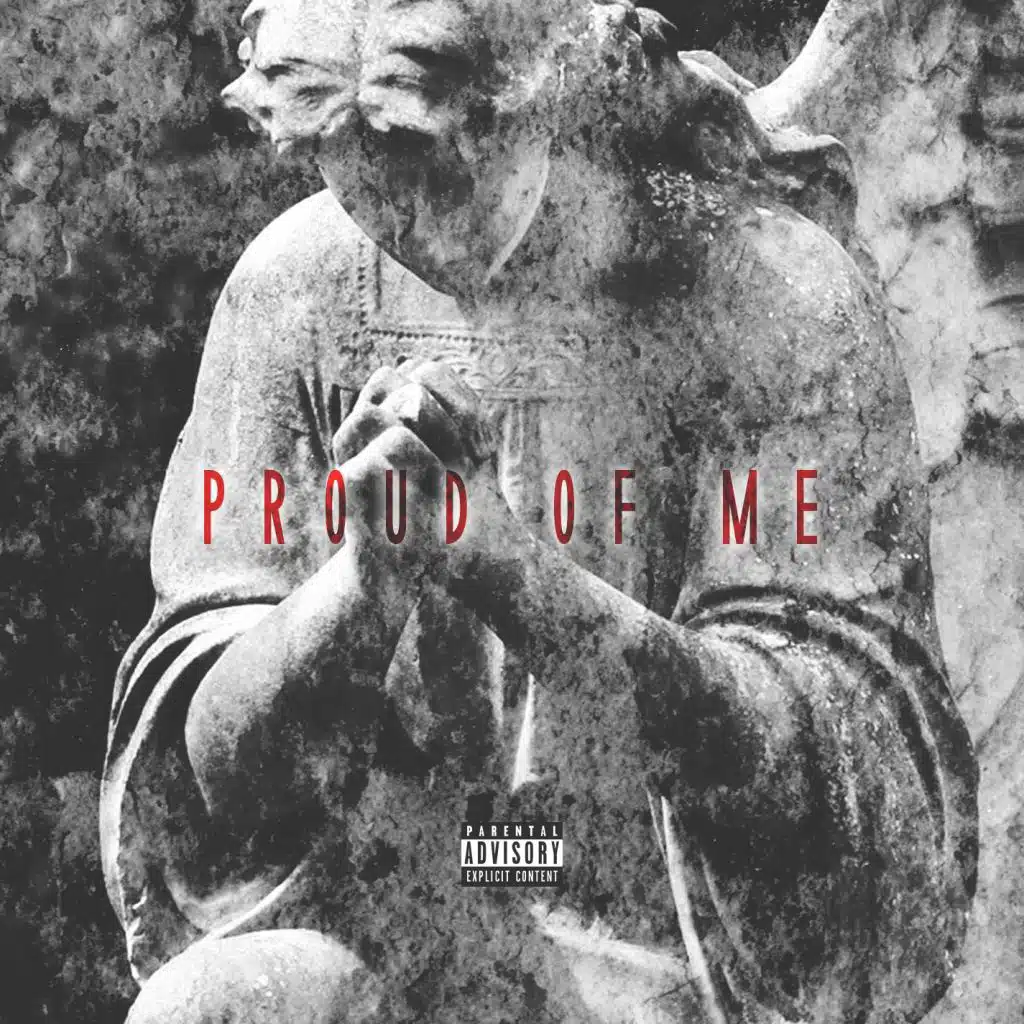 Proud Of Me (feat. El Spiffo)