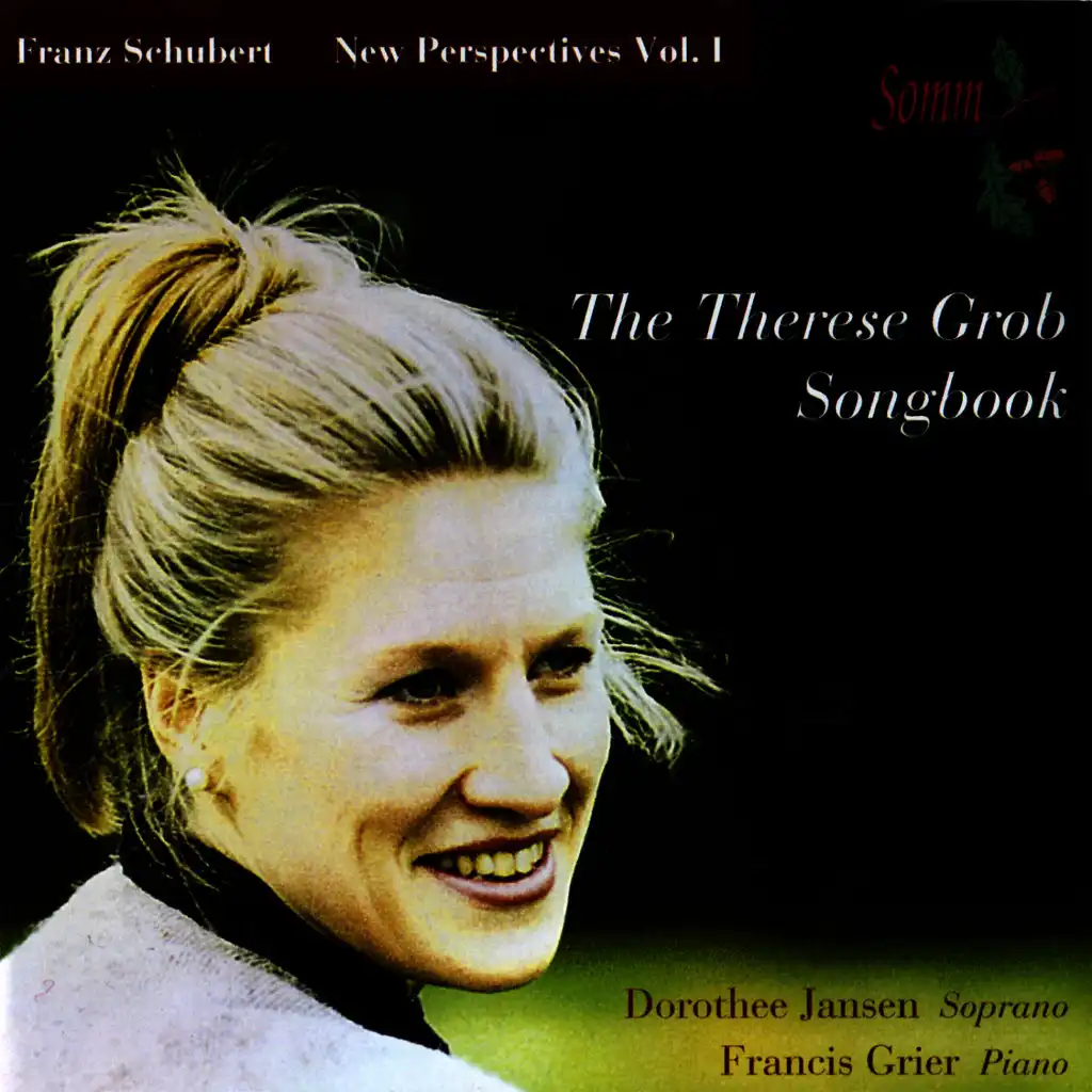 Schubert: New Perspectives, Vol.1; The Therese Grob Songbook