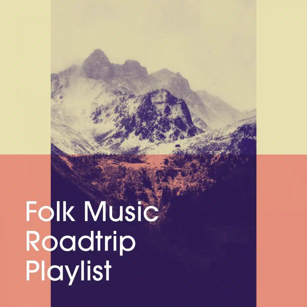 Folk Music Roadtrip Playlist