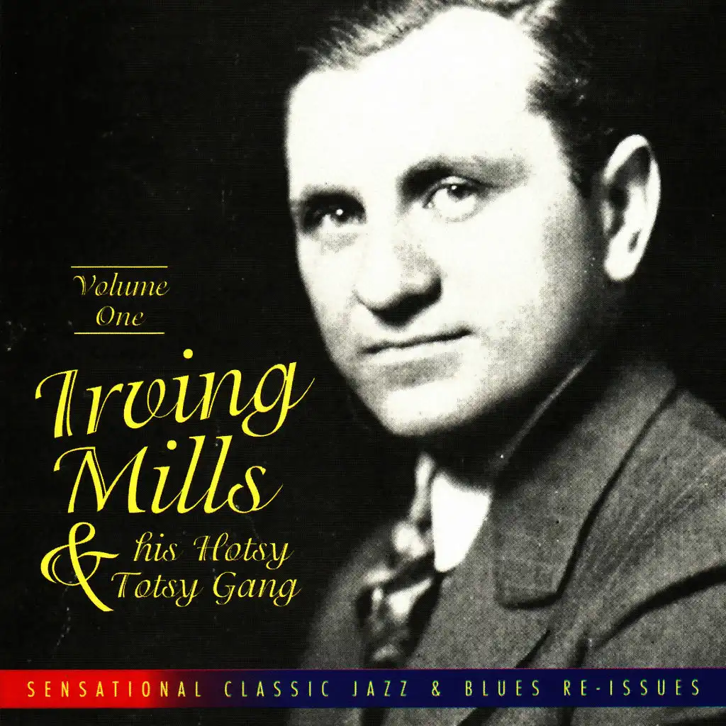 Irving Mills & His Hotsy Totsy Gang Vol. 1: 1928-'29