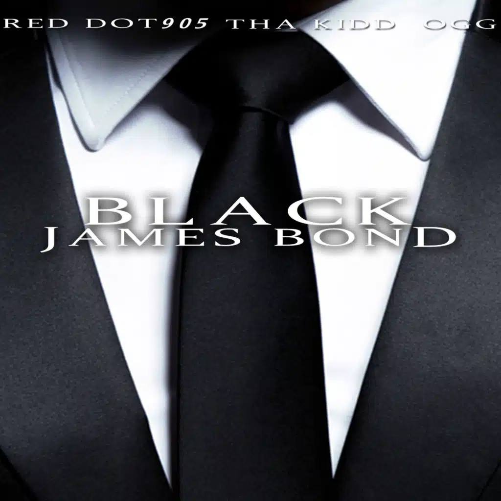 Black James Bond (feat. THA Kidd & O.G.G)