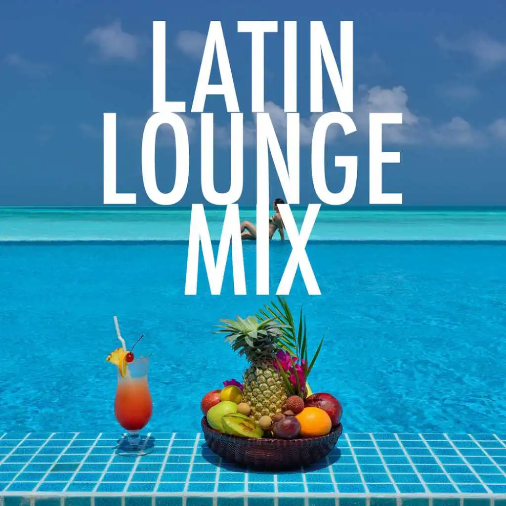 Latin Lounge Mix