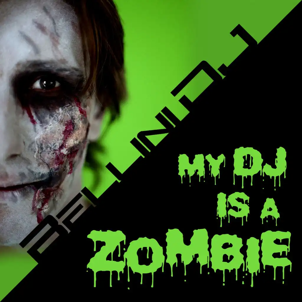 My DJ Is a Zombie (Bellini DJ Happy House Mix)