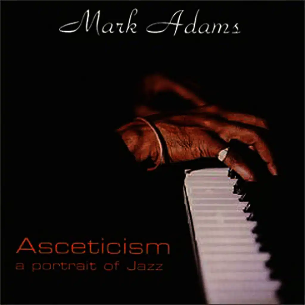 Asceticism: A Portrait of Jazz