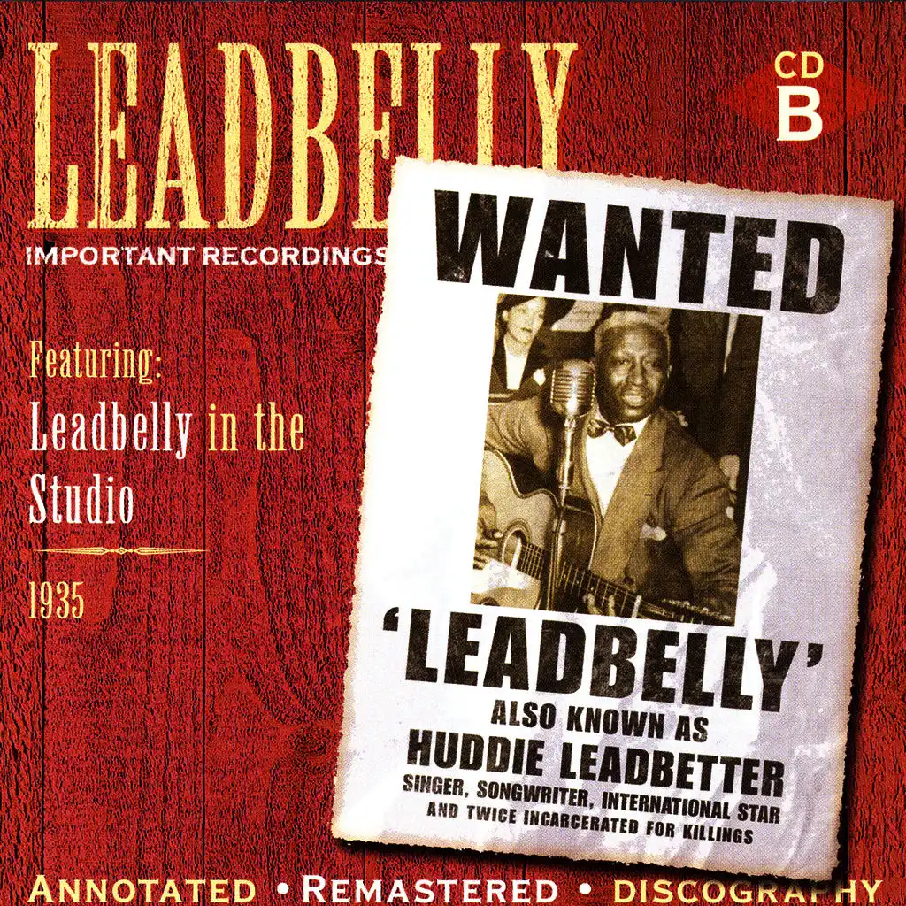 Leadbelly: Important Recordings 1934-1949 - Disc B