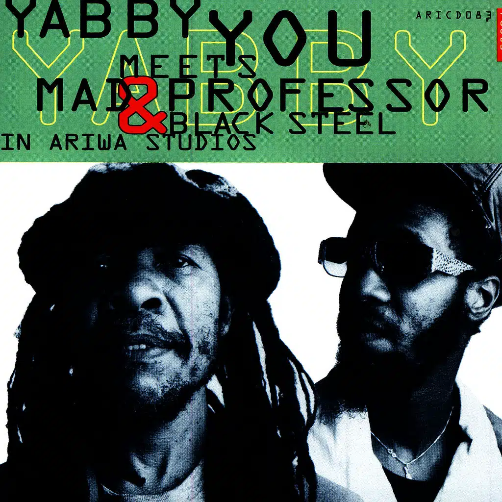 Yabby You Meets Mad Professor & Black Steel In Ariwa Studio
