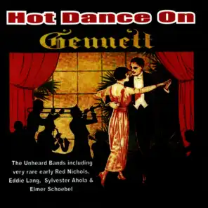 Hot Dance on Gennett (The Actual Music of the Roaring Twenties)