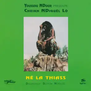 Né la thiass (Youssou N'Dour Presents Cheikh N'Diguël Lô) [2018 Remastered Version] (Youssou N'Dour Presents Cheikh N'Diguël Lô;2018 Remastered Version)