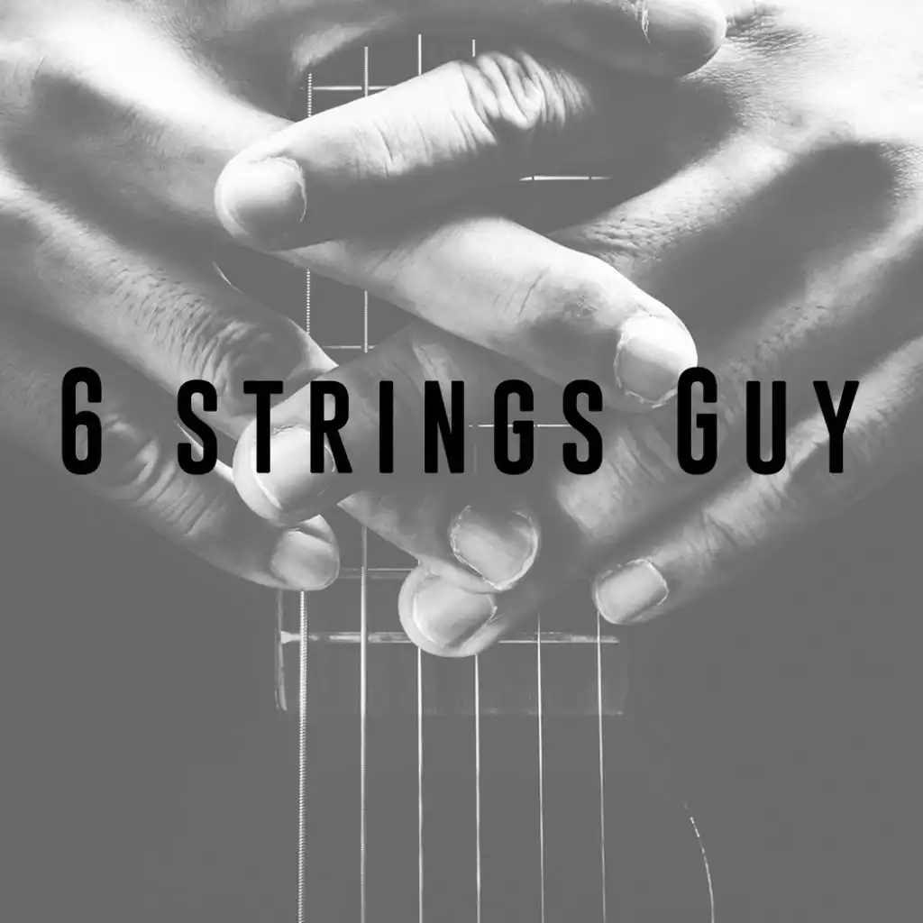 6 strings Guy