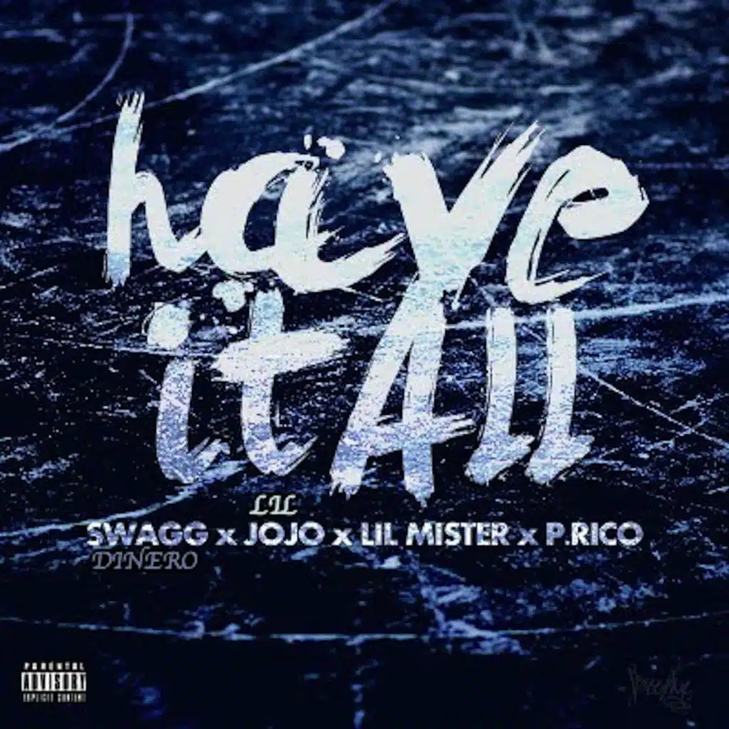 Have It All (feat. P. Rico, Lil Mister & Lil JoJo)
