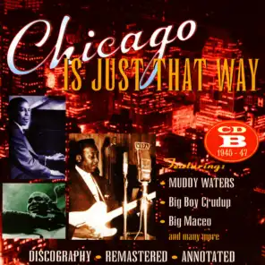 Chicago Is Just That Way: CD B 1945 - 1947