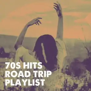70S Hits Road Trip Playlist