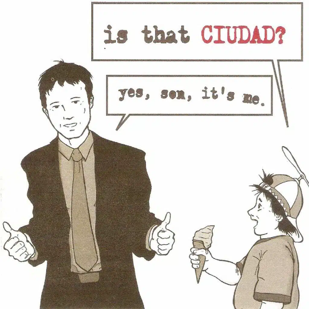 Is That Ciudad? Yes, Son, It's Me.
