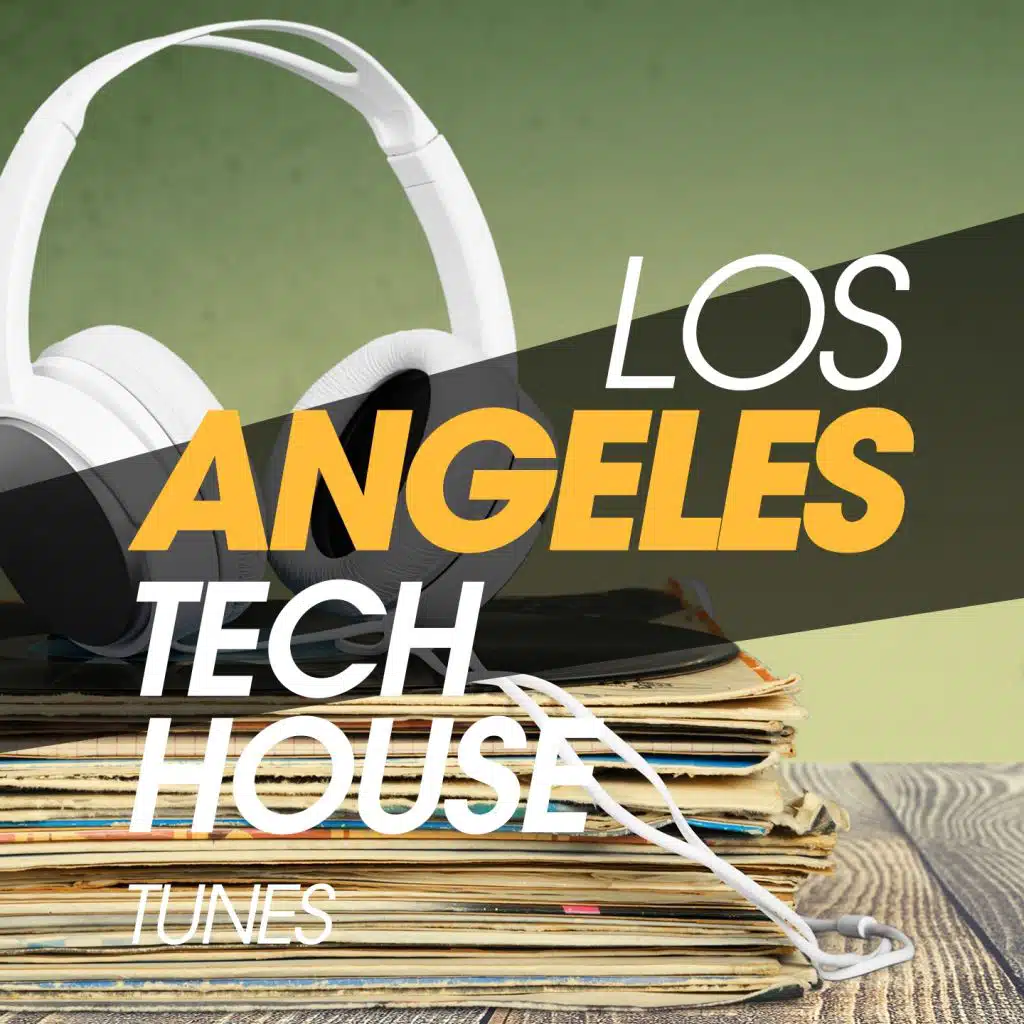 Los Angeles Tech House Tunes