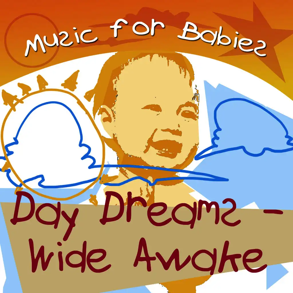 Music For Babies - Day Dreams To Wide Awake