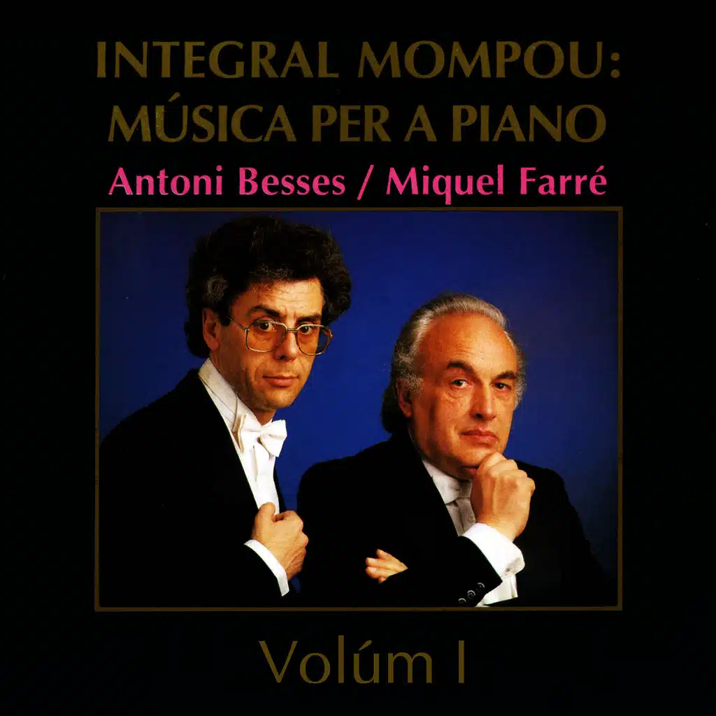 Integral Mompou: Música per a Piano - Vol. I