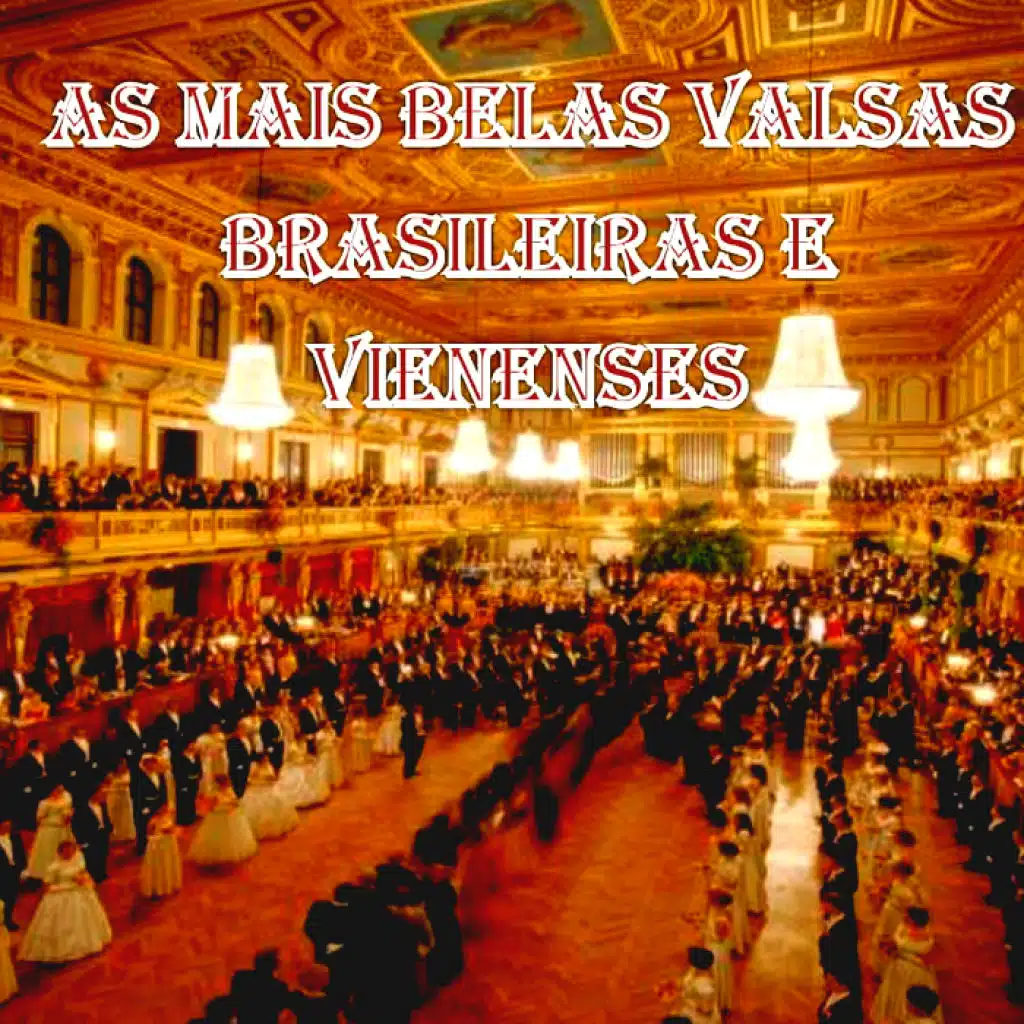 As Mais Belas Valsas Brasileiras e Vienenses