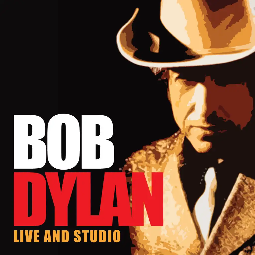 Bob Dylan - Live and Studio