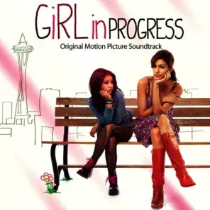 Girl In Progress (Original Motion Picture Soundtrack)