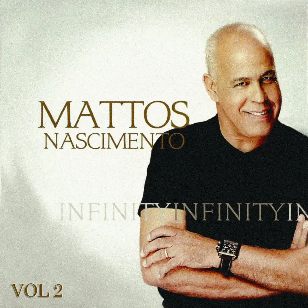 Infinity - Mattos Nascimento, Vol. 2