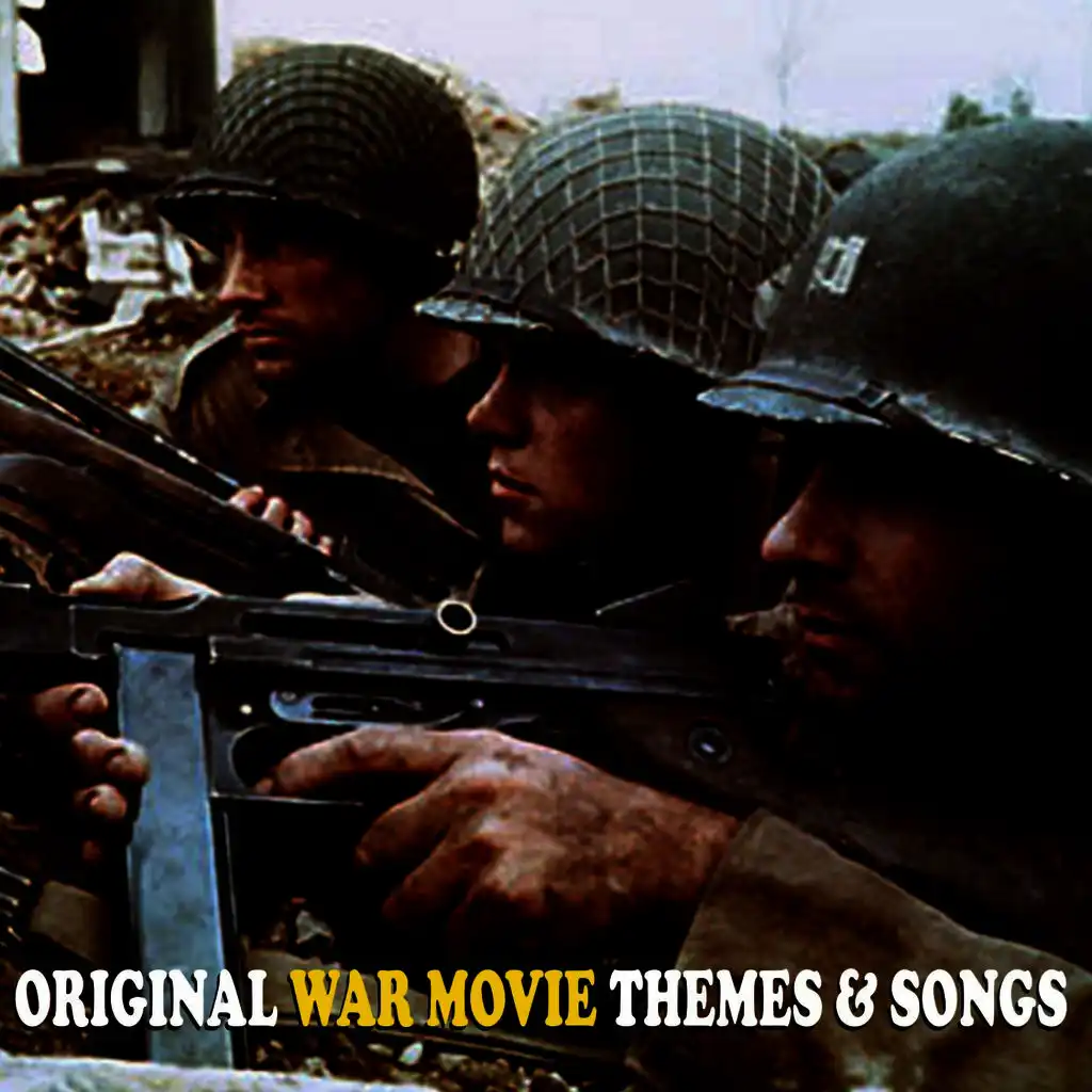 Original War Movie Themes & Songs