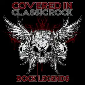 Covered In Classic Rock - Rock Legends