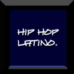 Hip Hop Latino…From The Block