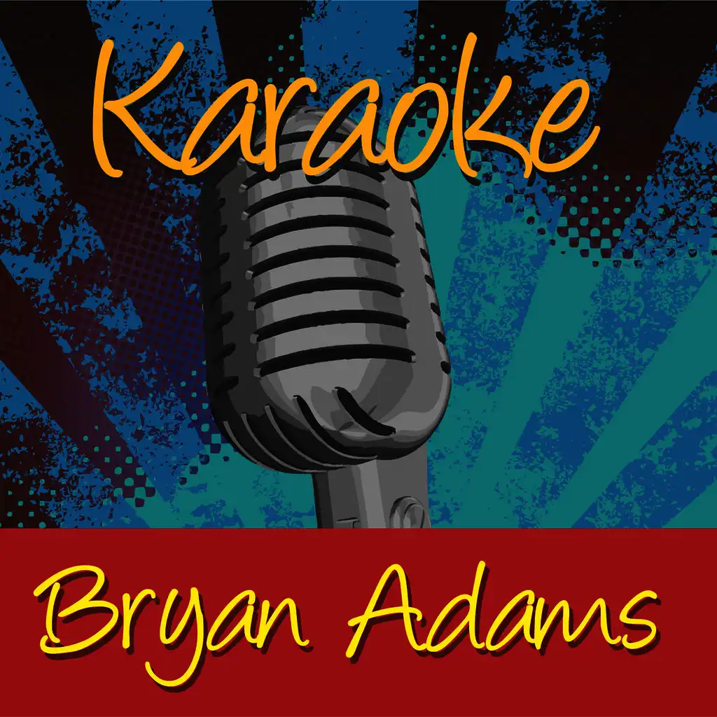 Run To You (In The Style Of Bryan Adams)