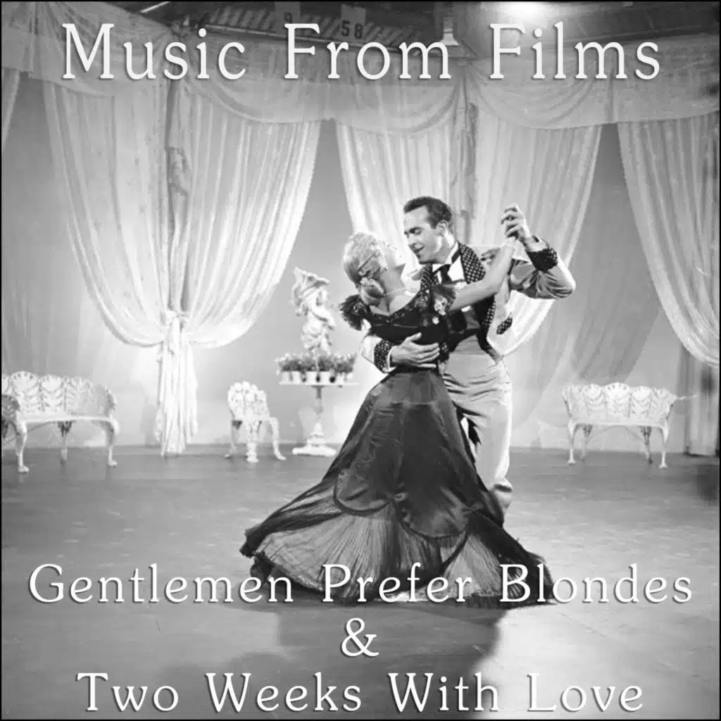 Gentlemen Prefer Blondes & Two Weeks With Love - Music From Films