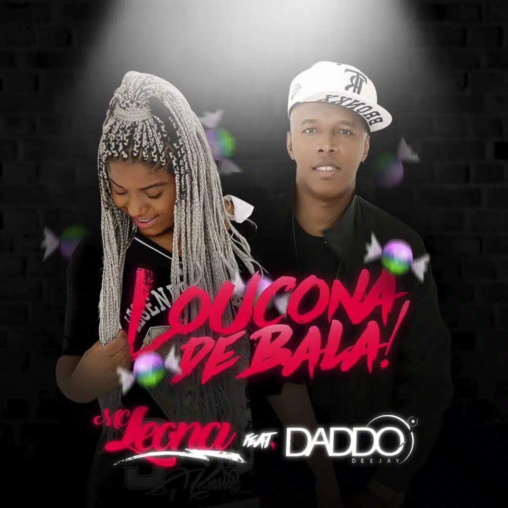Loucona de Bala (feat. Daddo DJ)
