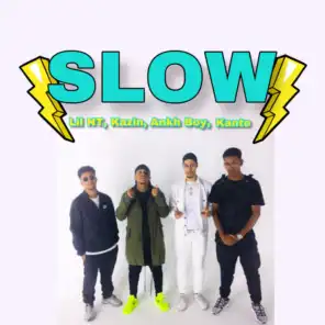 Slow (feat. kazin, ankh boy & kante)