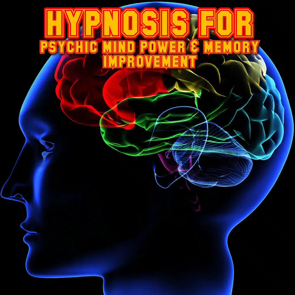 Hypnosis For Psychic Mind Power & Memory Improvement