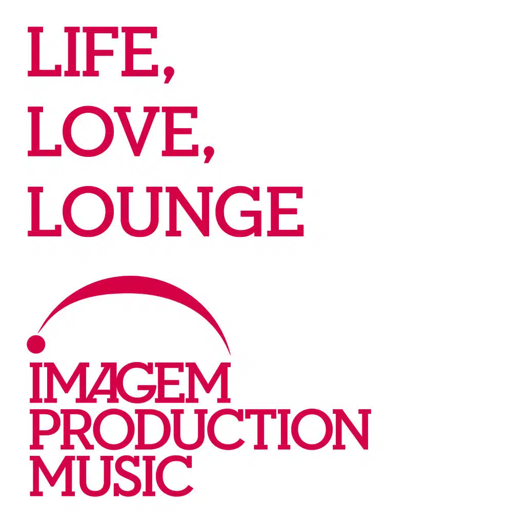 Life, Love, Lounge