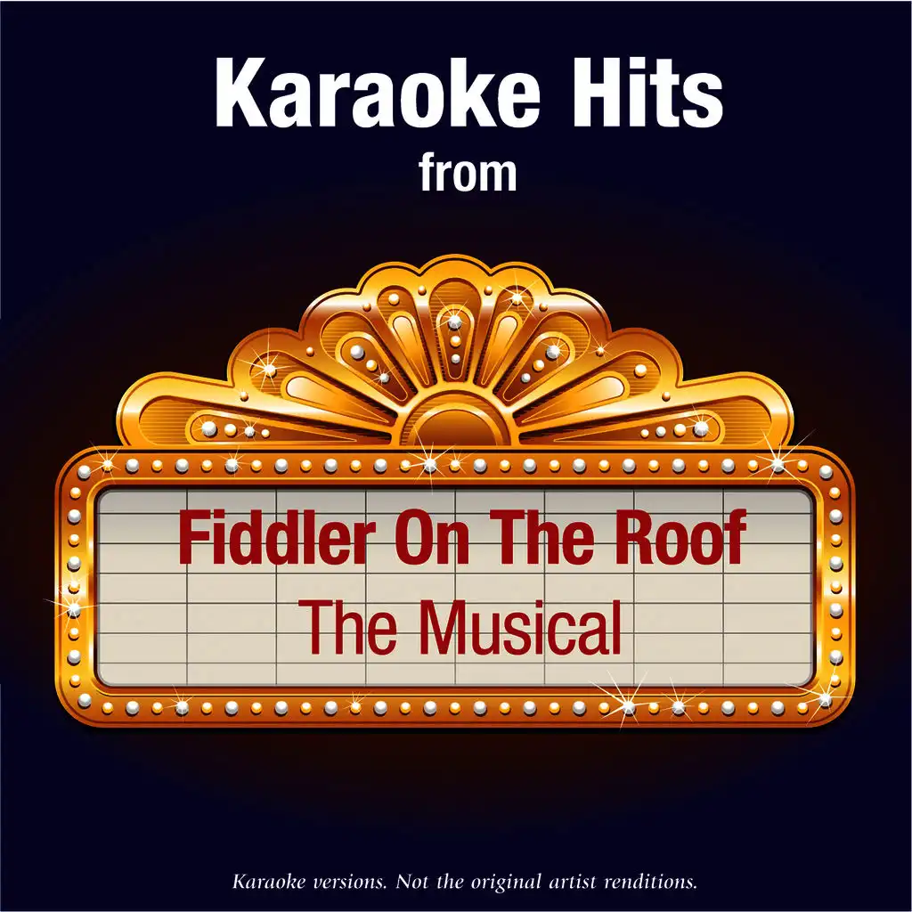 Karaoke Hits from - Fiddler On The Roof - The Musical