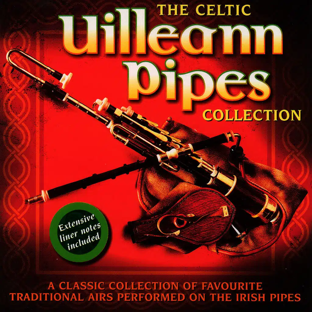 The Celtic Uilleann Pipes Collection - Volume 1