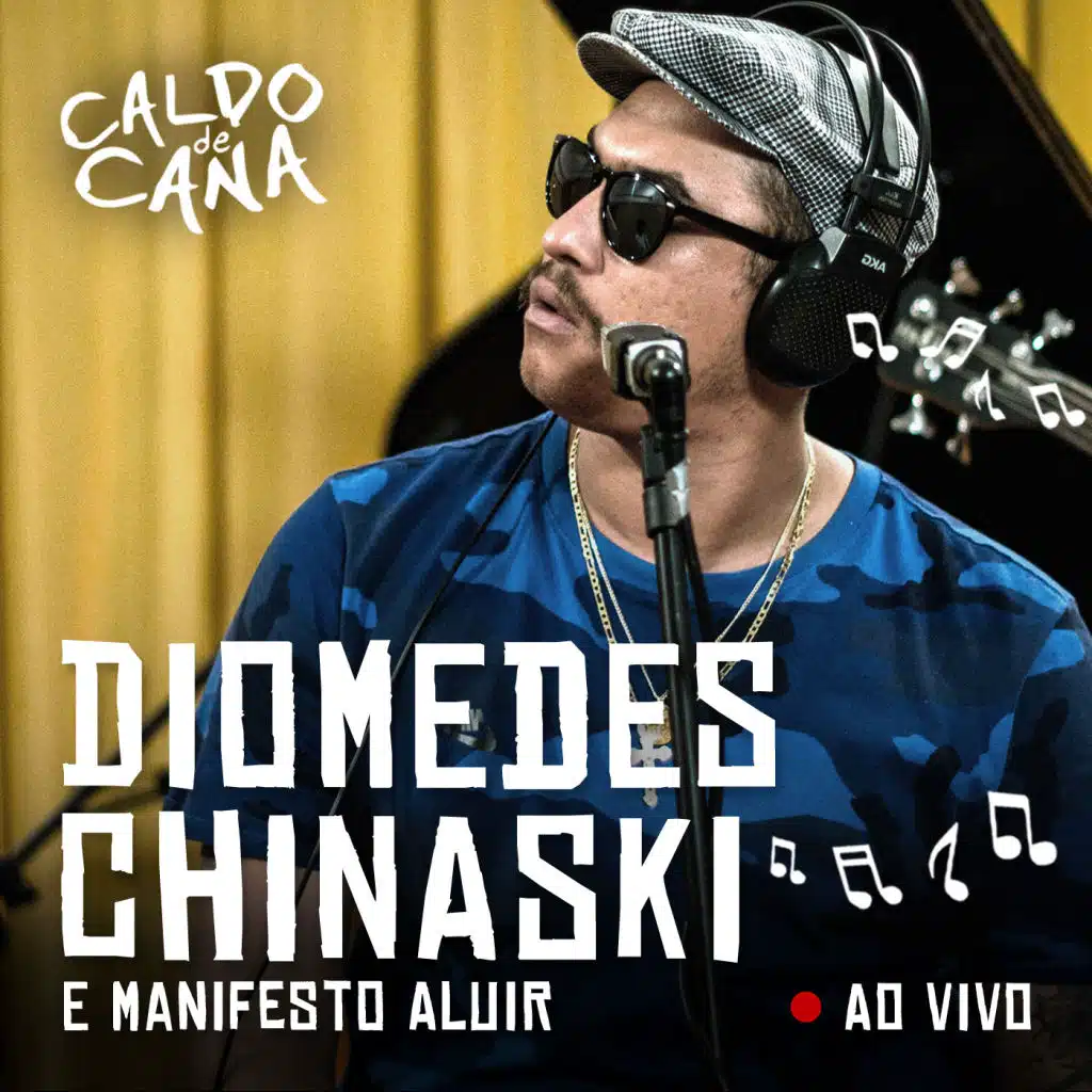 Diomedes Chinaski e Manifesto Aluir no Caldo de Cana (Ao Vivo)