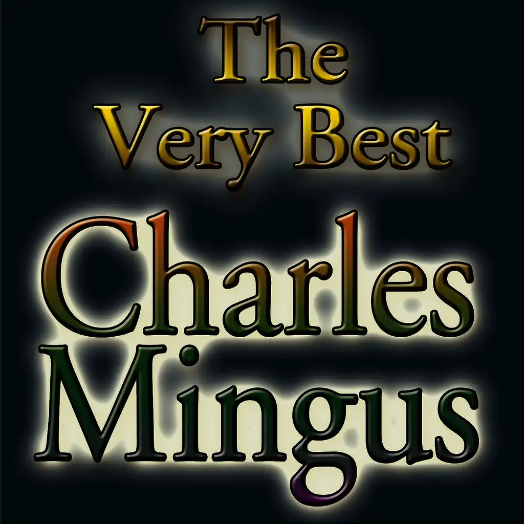 The Very Best Charles Mingus