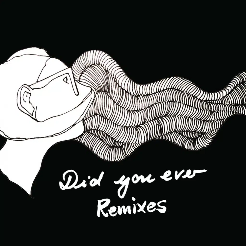 Did You Ever Remixes (feat. Cinthie, Dana Ruh & Virgo Four)