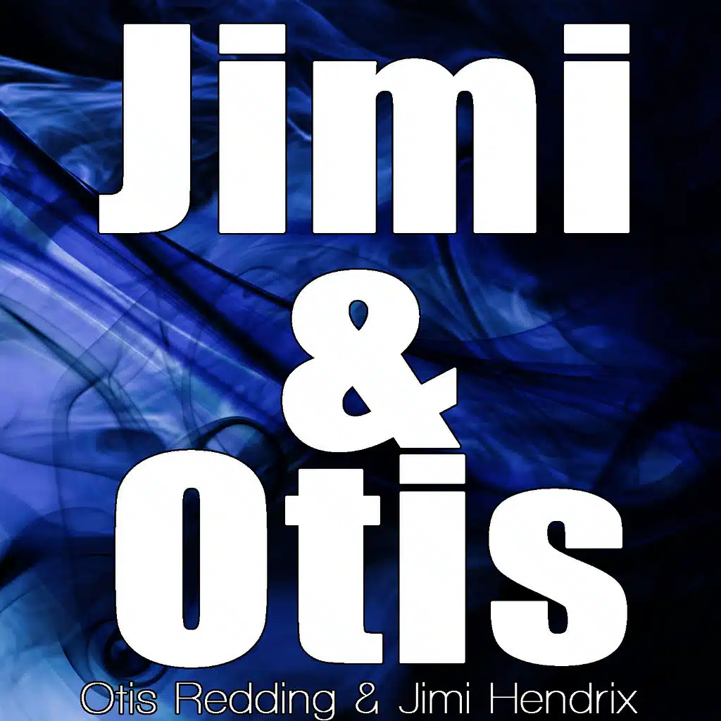 Otis Redding & Jimi Hendrix