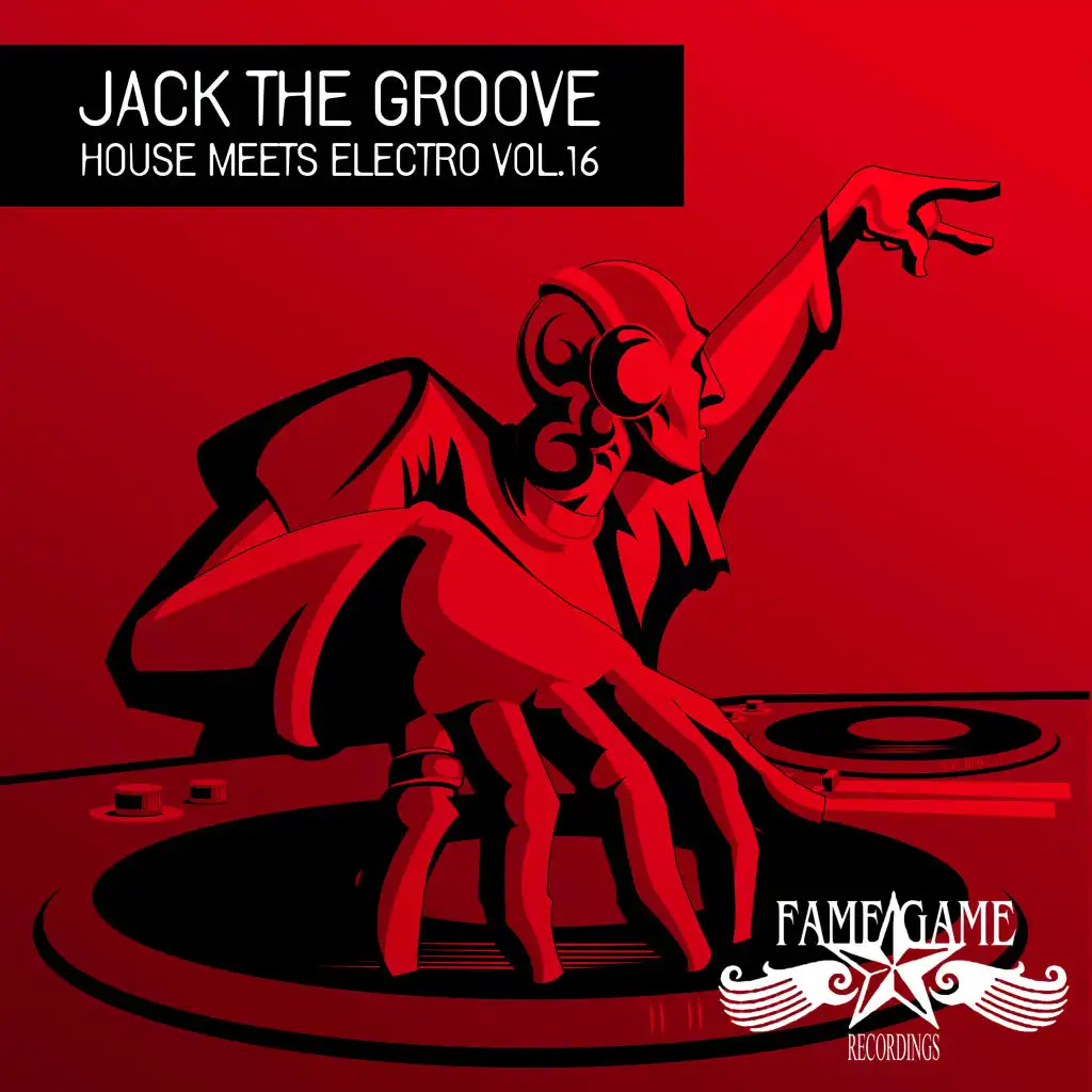 Jack The Groove - House Meets Electro, Vol. 16