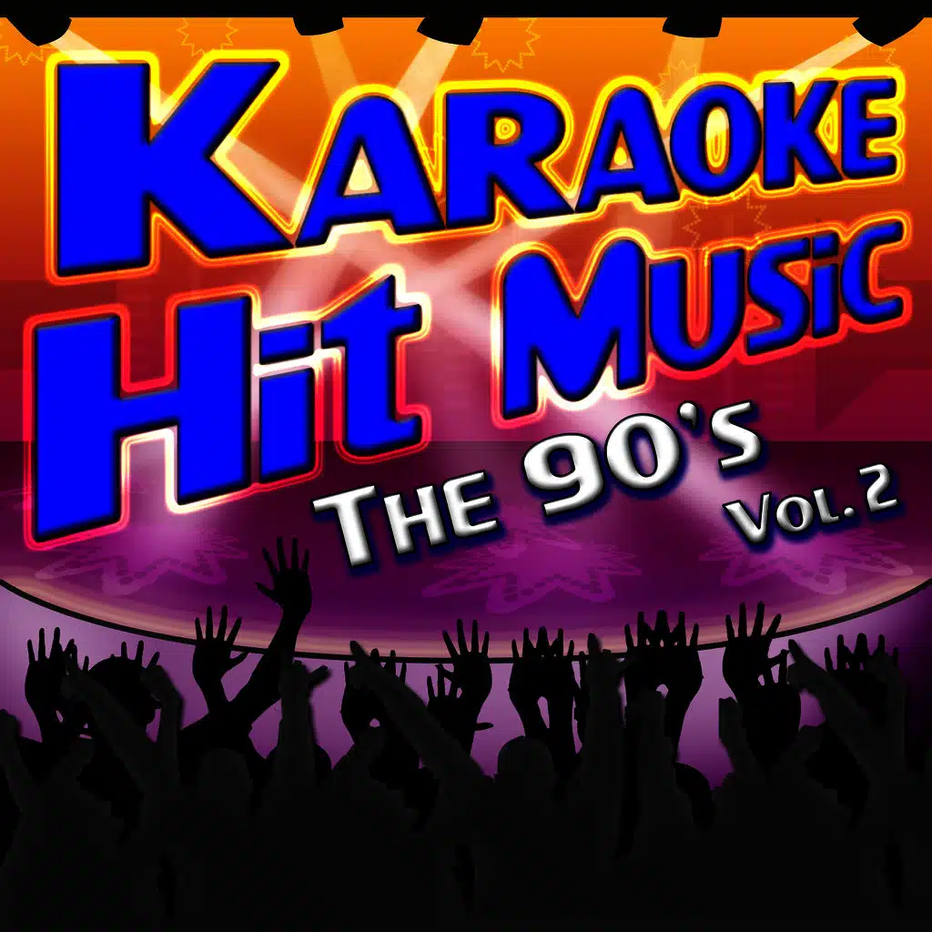 Karaoke Hit Music The 90's Vol. 2 - Instrumental Sing Alongs From The 1990's