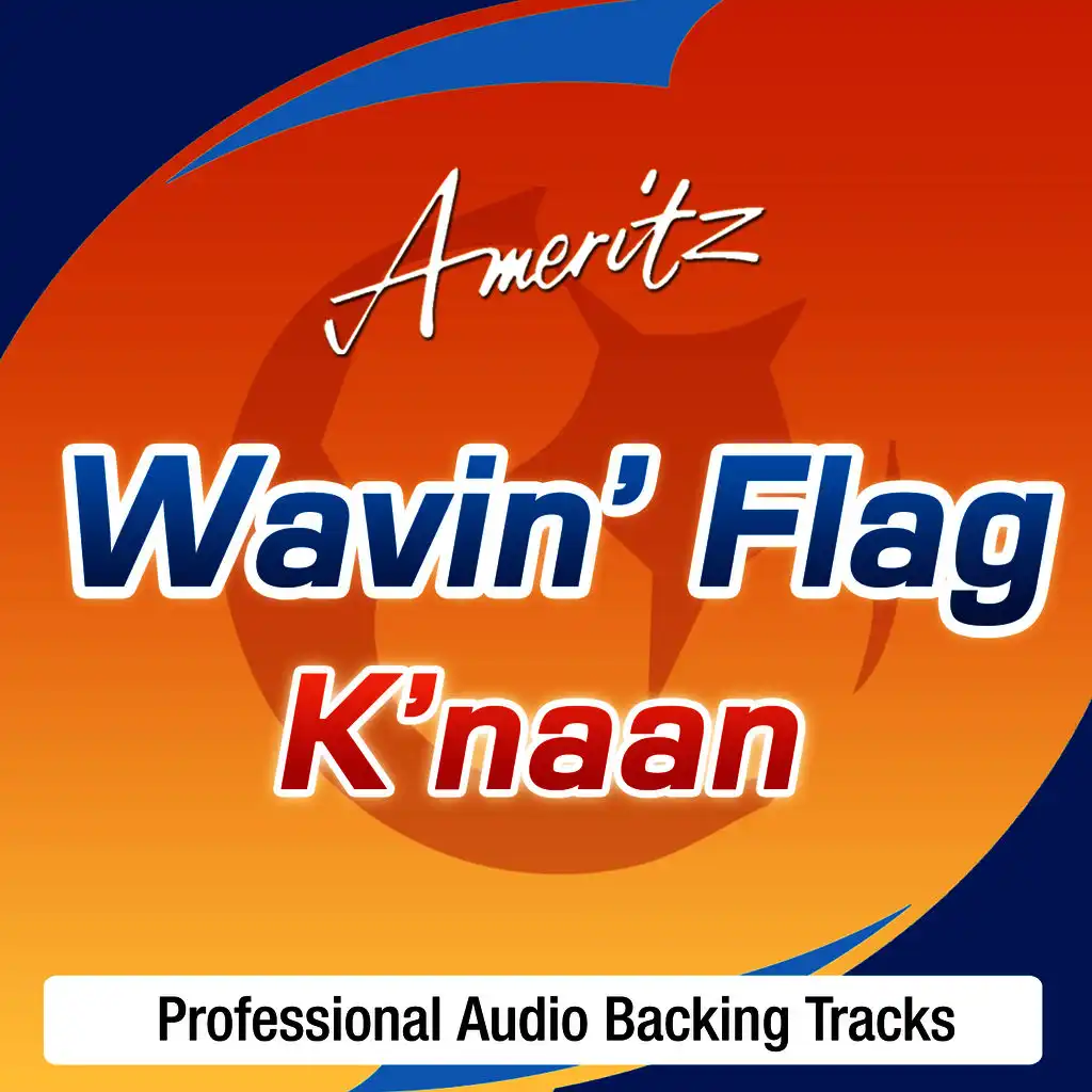 Wavin’ Flag (In The Style Of K’naan)