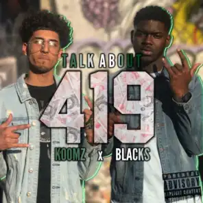 Talk About 419 (feat. Blacks)