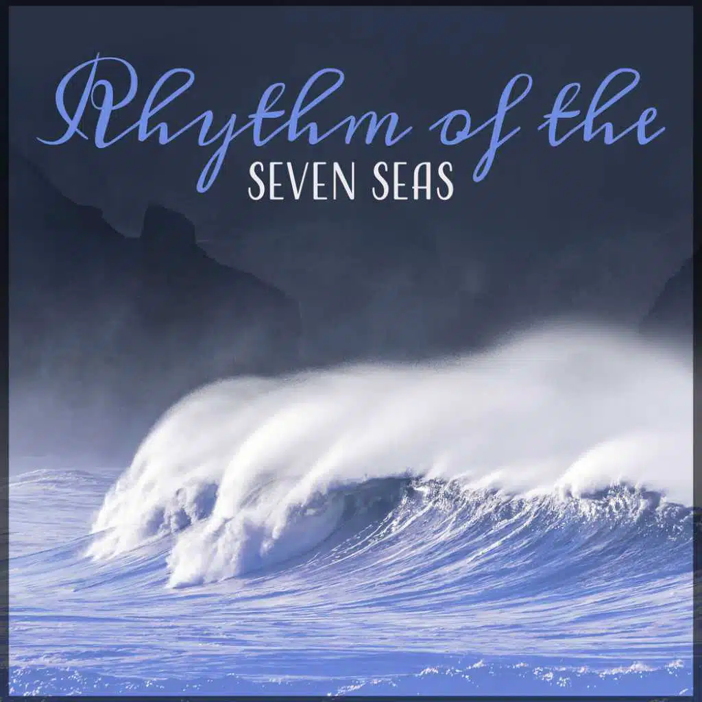 Rhythm of the Seven Seas